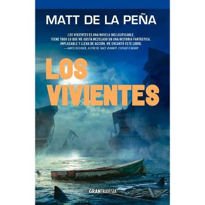 Los Vivientes - by  Matt de la Peña (Paperback)