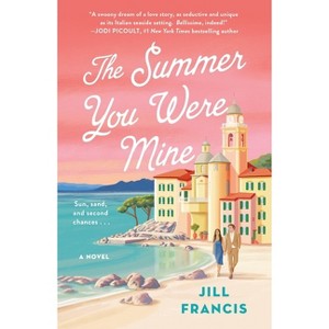 The Summer You Were Mine - by  Jill Francis (Paperback) - 1 of 1