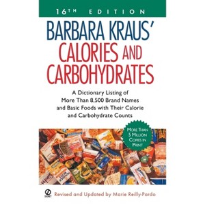 Barbara Kraus' Calories and Carbohydrates - (Barbara Kraus' Calories & Carbohydrates) 16th Edition (Paperback) - 1 of 1