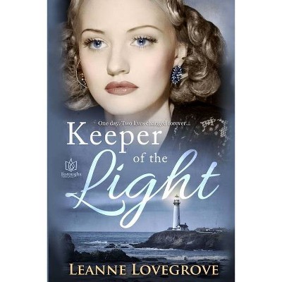 Keeper of the Light - by  Leanne Lovegrove (Paperback)