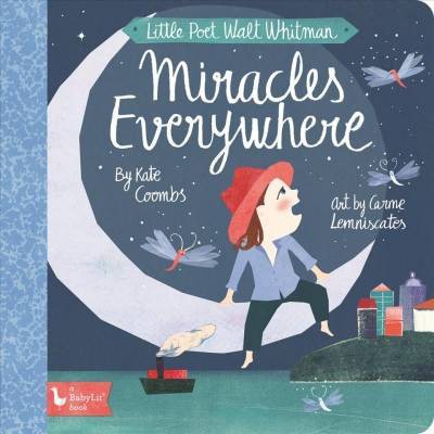 Little Poet Walt Whitman: Miracles Every - by  Kate Coombs (Board Book)