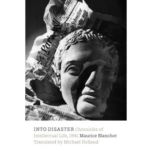Into Disaster - by  Maurice Blanchot (Paperback) - 1 of 1