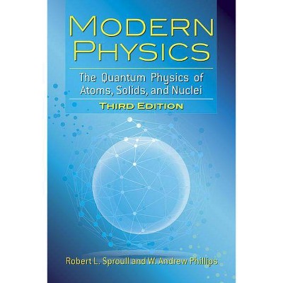 Modern Physics - (Dover Books on Physics) 3rd Edition by  Robert L Sproull & W Andrew Phillips (Paperback)