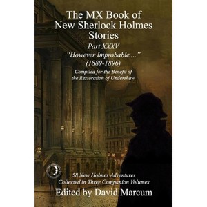 The MX Book of New Sherlock Holmes Stories Part XXXV - by  David Marcum (Paperback) - 1 of 1