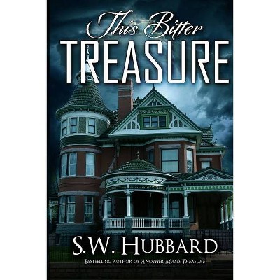 This Bitter Treasure - (Palmyrton Estate Sale Mystery) by  S W Hubbard (Paperback)