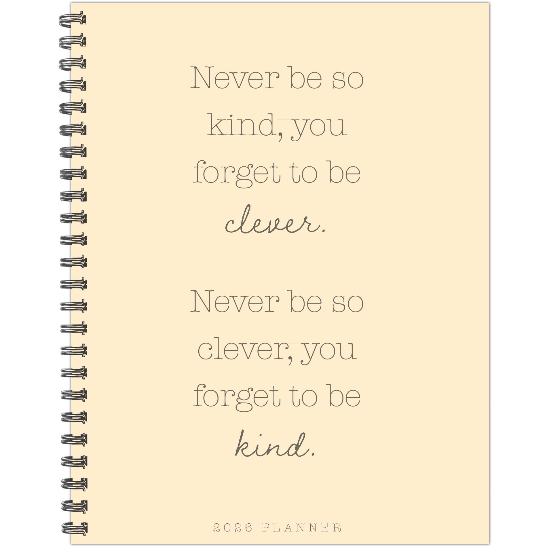 Willow Creek Press 8.5"x11" 2026 Never Be So Kind Softcover Weekly Planner
