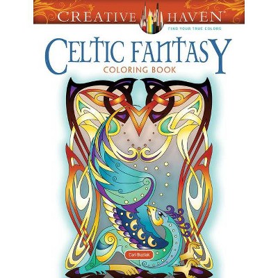 Creative Haven Celtic Fantasy Coloring Book - (Creative Haven Coloring Books) by  Cari Buziak (Paperback)