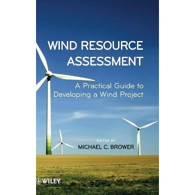 Wind Resource Assessment - by  Michael C Brower (Hardcover)