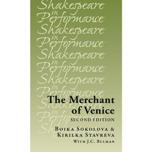 The Merchant of Venice - (Shakespeare in Performance) by  Boika Sokolova & Kirilka Stavreva (Paperback) - 1 of 1