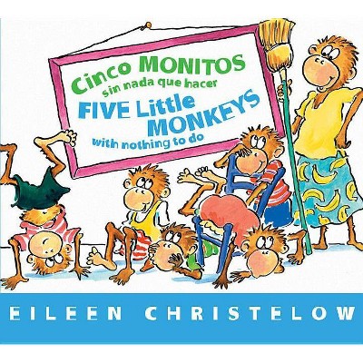 Cinco Monitos Sin NADA Que Hacer / Five Little Monkeys With Nothing To Do - (Five Little Monkeys Story) by  Eileen Christelow (Board Book)