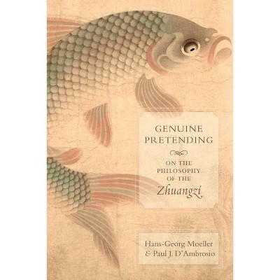 Genuine Pretending - by  Hans-Georg Moeller & Paul J D'Ambrosio (Paperback)