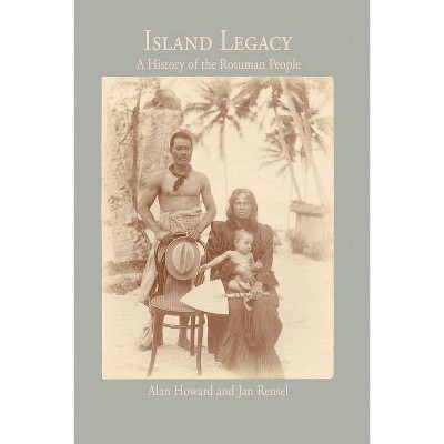 Island Legacy - by  Alan Howard & Jan Rensel (Paperback)