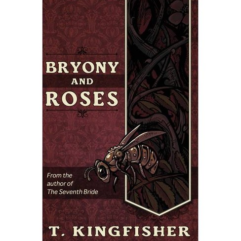 Bryony and Roses - by  T Kingfisher (Paperback) - image 1 of 1