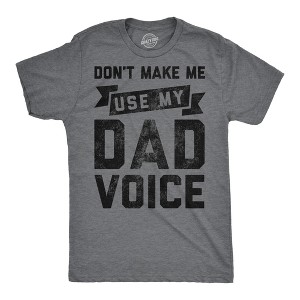 Mens Funny T Shirts Dont Make Me Use My Dad Voice Sarcastic Fathers Day Graphic Novelty Tee for Men - Crazy Dog Men's T Shirt with Fun Design - 1 of 4