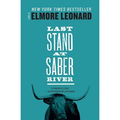 Last Stand at Saber River - by  Elmore Leonard (Paperback)