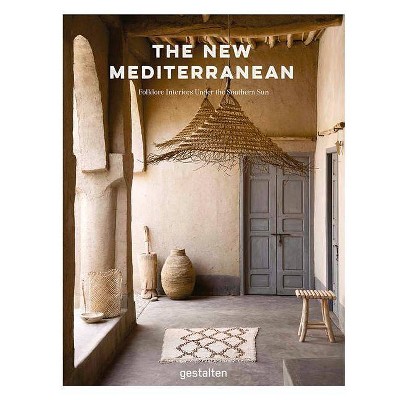 The New Mediterranean - by  Gestalten (Hardcover)