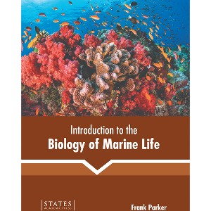 Introduction to the Biology of Marine Life - by  Frank Parker (Hardcover) - 1 of 1