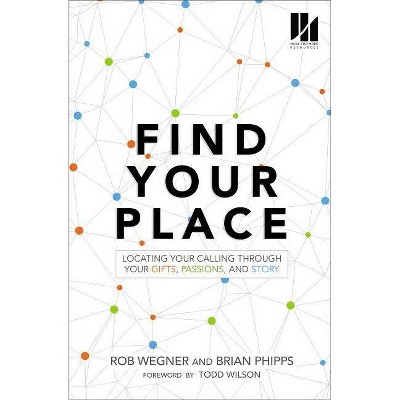 Find Your Place - by  Rob Wegner & Brian Phipps (Paperback)