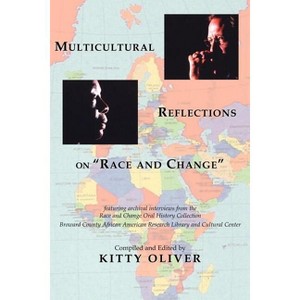 Multicultural Reflections on "Race and Change" - (Fuori Collana) by  Kitty Oliver (Paperback) - 1 of 1
