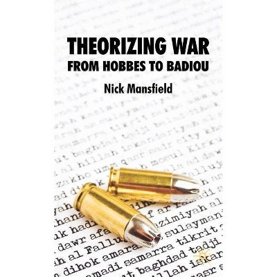 Theorizing War - by  N Mansfield (Hardcover)