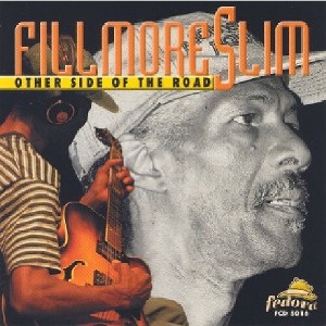 Fillmore Slim - Other Side of the Road (CD) - 1 of 1