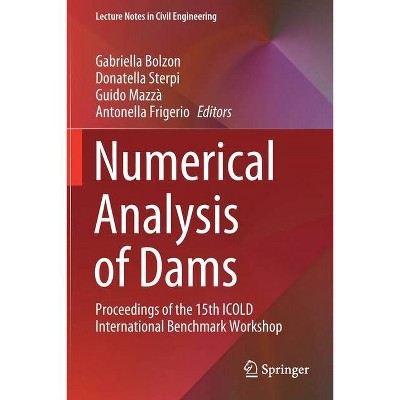 Numerical Analysis of Dams - by  Gabriella Bolzon & Donatella Sterpi & Guido Mazzà (Paperback)