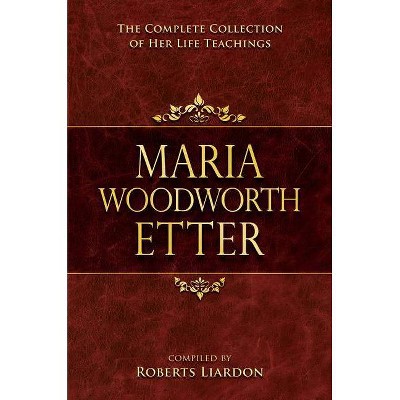 Maria Woodworth Etter Collection - by  Maria Woodworth-Etter (Paperback)