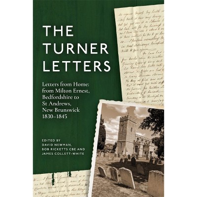 The Turner Letters - (Publications Bedfordshire Hist Rec Soc) by  David Newman & Bob Ricketts & James Collett-White (Hardcover)