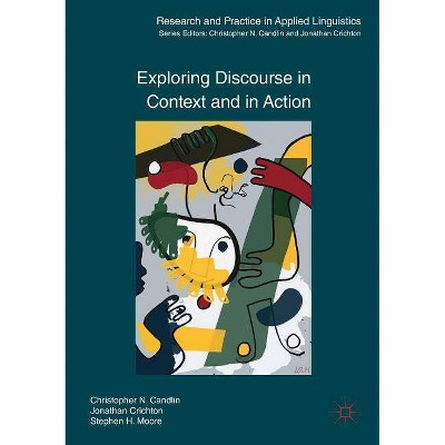 Exploring Discourse in Context and in Action - (Research and Practice in Applied Linguistics) (Paperback)