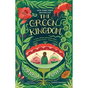 The Green Kingdom - by Cornelia Funke & Tammi Hartung - 1 of 1