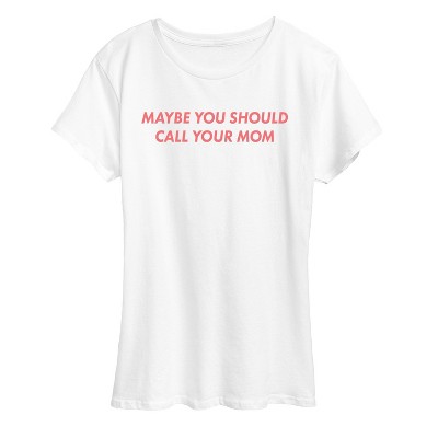 Women's - Instant Message - Call Your Mom Short Sleeve Graphic T-Shirt