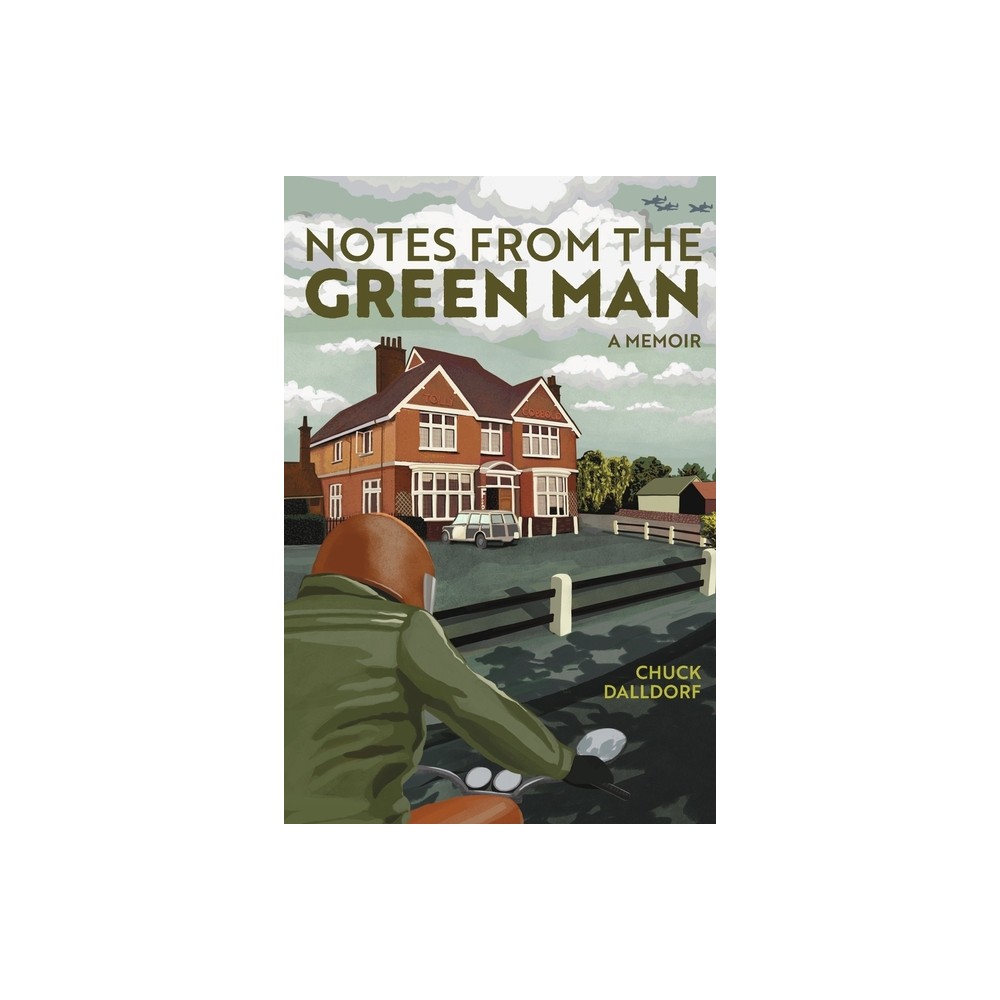 Notes from the Green Man - by Chuck Dalldorf (Paperback)