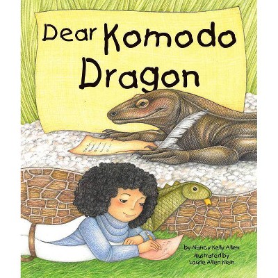 Dear Komodo Dragon - by  Nancy Kelly Allen (Paperback)