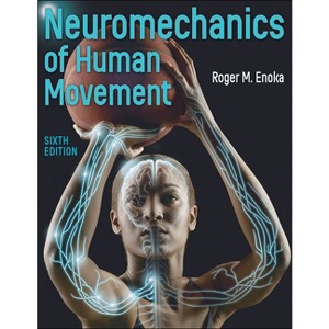 Neuromechanics of Human Movement - 6th Edition by  Roger M Enoka (Paperback) - 1 of 1