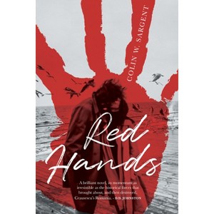 Red Hands - by  Colin W Sargent (Paperback) - 1 of 1