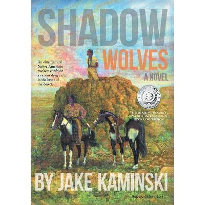 Shadow Wolves - by  Jake Kaminski (Hardcover)