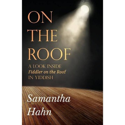 On The Roof - by  Samantha Hahn (Paperback)