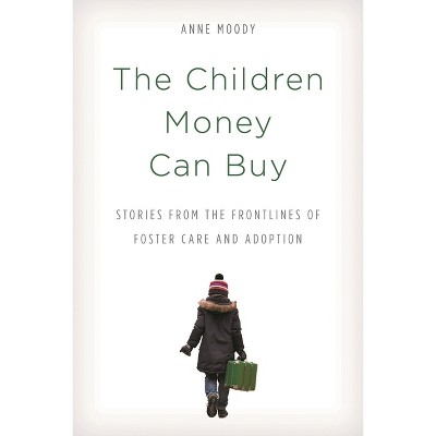Children Money Can Buy - by  Anne Moody (Paperback)