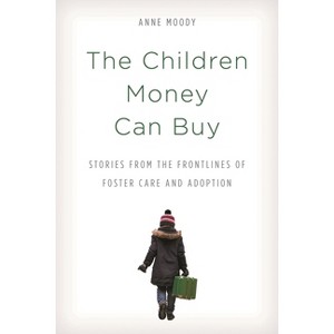 Children Money Can Buy - by  Anne Moody (Paperback) - 1 of 1