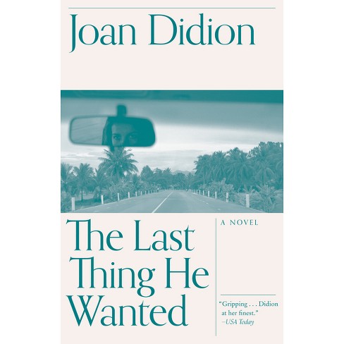 The Last Thing He Wanted - (Vintage International) by  Joan Didion (Paperback) - image 1 of 1