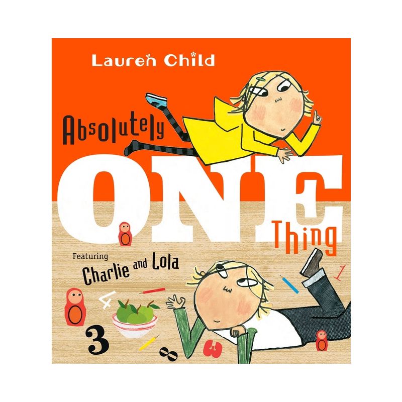 Absolutely One Thing - (Charlie and Lola) by Lauren Child, 1 of 2