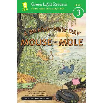 A Brand-New Day with Mouse and Mole (Reader) - (Mouse and Mole Story) by  Wong Herbert Yee (Paperback)
