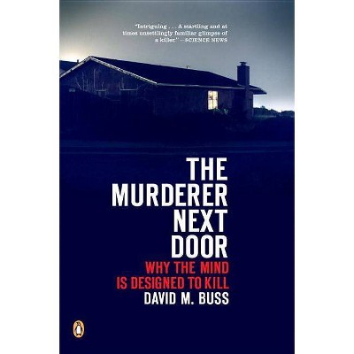 The Murderer Next Door - by  David M Buss (Paperback)