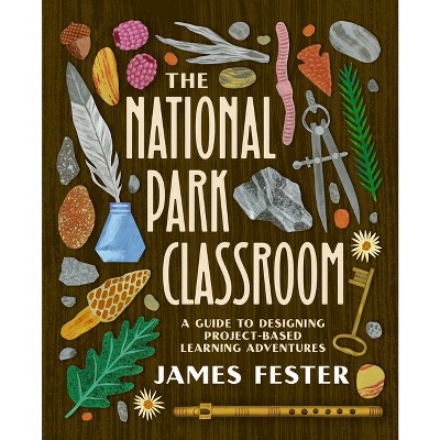 The National Park Classroom - by  James Fester (Paperback)