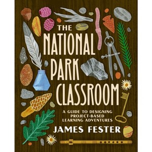 The National Park Classroom - by  James Fester (Paperback) - 1 of 1