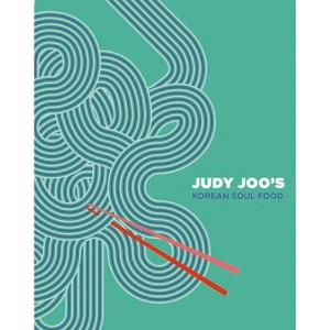 Judy Joo's Korean Soul Food - (Hardcover) - 1 of 1