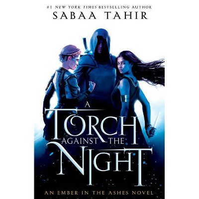 Torch Against the Night - by Sabaa Tahir (Hardcover)