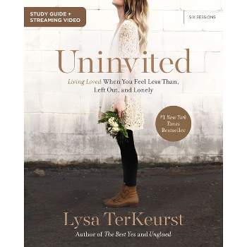 Uninvited Bible Study Guide Plus Streaming Video - by  Lysa TerKeurst (Paperback)