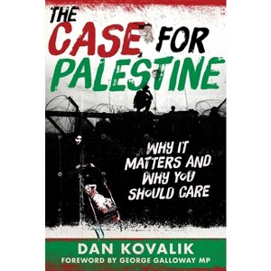 The Case for Palestine - by  Dan Kovalik (Hardcover) - 1 of 1