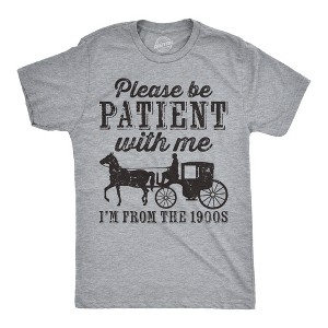 Mens Be Patient with me Im From the 1900s with Horse Drawn Carriage Funny T Shirt Vintage Sarcastic Shirt for Guys - Crazy Dog Men's T Shirt - 1 of 4